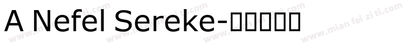 A Nefel Sereke字体转换